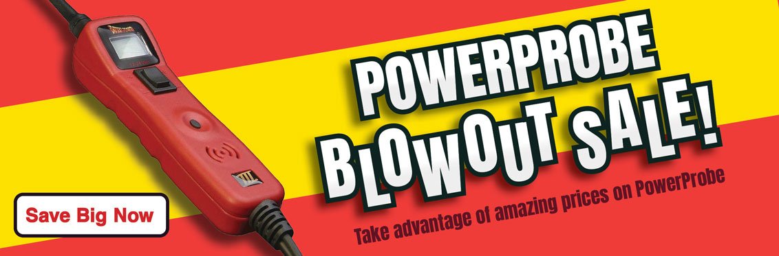PowerProbe Blowout Sale!! Take advantage of amazing prices on PowerProbe + Save Big Now